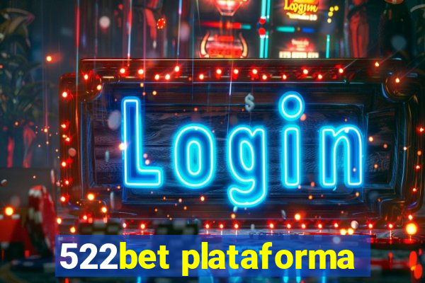 522bet plataforma